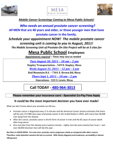         Who needs an annual prostate cancer screening?    Schedule your appointment NOW!  The mobile prostate cancer    screening unit is coming to you in August, 2011! 