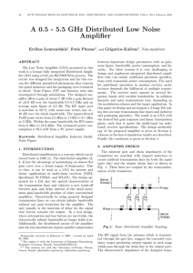 A 0.5 - 5.5 GHz Distributed Low Noise Amplifier Errikos Lourandakis Fotis Plessas