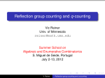 Reflection group counting and q-counting Vic Reiner Univ. of Minnesota