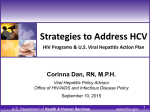 Strategies to Address HCV  Corinna Dan, RN, M.P.H.