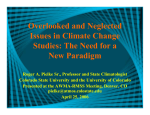 Overlooked and Neglected Issues in Climate Change Studies: The Need for a