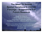 The Need To Assess Spatial Variations In Climate Forcings - Suggestions For