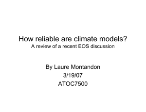 How reliable are climate models? By Laure Montandon 3/19/07 ATOC7500