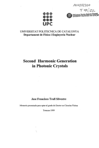 Second Harmonic Generation in Photonic Crystals UNIVERSITAT POLITECNICA DE CATALUNYA