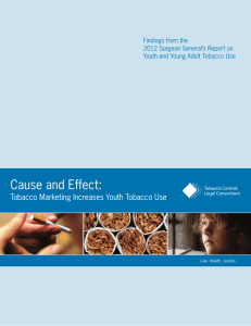 Cause and Effect: Tobacco Marketing Increases Youth Tobacco Use Findings from the
