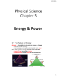Physical Science Chapter 5 Energy &amp; Power 5.1 The Nature of Energy