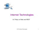 Internet Technologies IoT, Ruby on Rails and REST 95-733 Internet Technologies 1