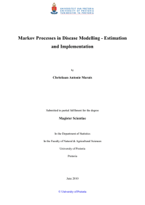 Markov Processes in Disease Modelling - Estimation and Implementation Christiaan Antonie Marais