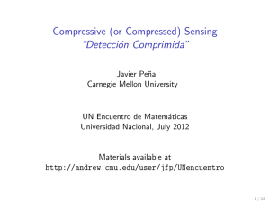 Compressive (or Compressed) Sensing “Detecci´ on Comprimida”