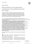 WHO guidelines for the programmatic management of drug-resistant tuberculosis: 2011 update WHO GUIDELINES