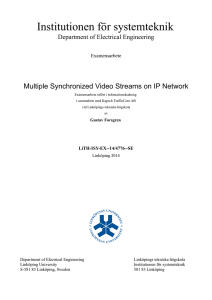Institutionen för systemteknik Multiple Synchronized Video Streams on IP Network