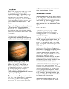Jupiter Jupiter is the largest planet in the solar system. Its diameter is