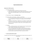 Sequencing Requirements Requirements for DNA sequencing: Only