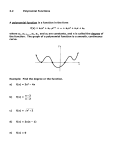3.2 Polynomial Functions A polynomial function is a function in the