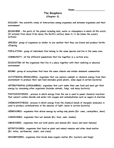 Name The Biosphere (Chapter 3) ECOLOGY –the scientific study of