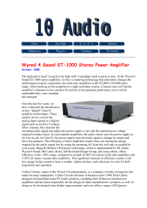 Wyred 4 Sound ST-1000 Stereo Power Amplifier October, 2008 The