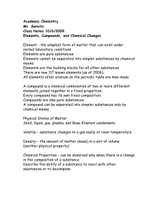 Element - the simplest form of matter that can exist under normal