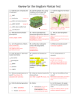 Review for the Kingdom Plantae Test 1a. Order the parts of