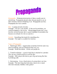 Propaganda – Widespread promotion of ideas, usually seen in