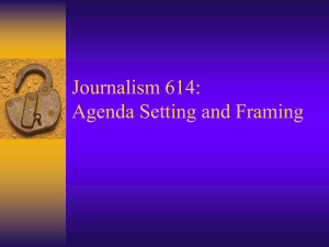 Agenda Setting and Framing - School of Journalism and Mass