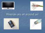 Minerals are all around us!