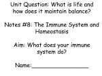 Unit Question: What is life and how does it maintain balance? Notes