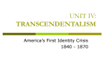 UNIT IV: TRANSCENDENTALISM