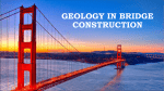 GEOLOGY IN BRIDGE CONSTRUCTION