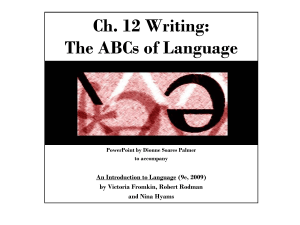 Ch. 12 Writing: The ABCs of Language