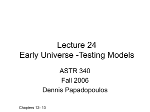 Lecture 24 Early Universe