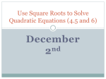 Use Square Roots to Solve Quadratic Equations (10.4)