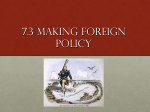 7.3 Making Foreign Policy