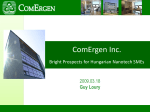 Guy Loury Why are we looking at ComErgen Inc.?