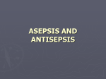 Introduction in surgery ASEPSIS AND ANTISEPSIS