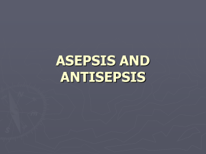 Introduction in surgery ASEPSIS AND ANTISEPSIS