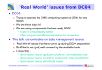 First feedback from DC04 (CMS)