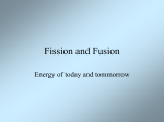 Fission and Fusion