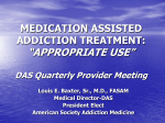 medication assisted addiction treatment:appropriate use