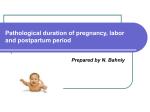 Pathological duration of pregnancy, labor and postpartum period