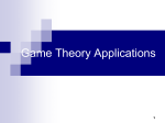 Powerpoint: More Game Theory Applications