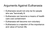 Powerpoint Argments Against Euthanasia
