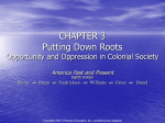 CHAPTER 2 Putting Down Roots Opportunity and