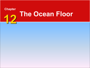 Continental Margins 12.2 Ocean Floor Features