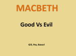 MACBETH Good Vs Evil Gill, Pav, Bassel Good Vs Evil