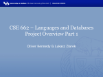 CSE 662 * Languages and Databases Project Overview Part 1