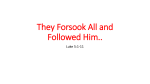 They Forsook All and Followed Him..