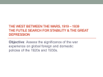 The West between the Wars, 1919 * 1939 The Futile Search for