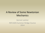 Newtonian Mechanics * Momentum, Energy, Collisions