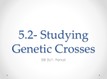 5.2- Studying Genetic Crosses