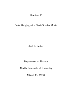 Chapters 15 Delta Hedging with Black-Scholes Model Joel R